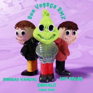 Bon Voyage RMX (feat. Yung Naik, Shy Kolbe & Burgas Vandal) (Explicit)