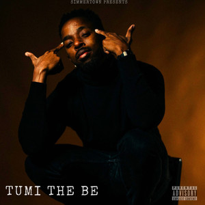 Tumi the Be (Explicit)