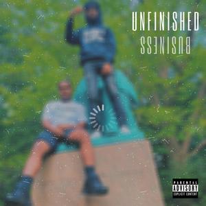 Unfinished Business (feat. NLS Jig) [Explicit]