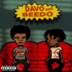 Davo and Beedo (Explicit)