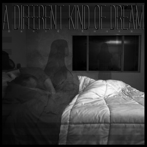 A Different Kind of Dream