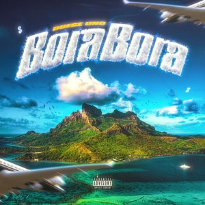 Bora Bora (Explicit)