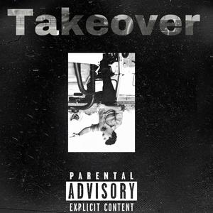 Takeover (2021 Freestyle) [Explicit]