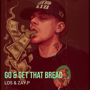 Go & Get That Bread (Explicit)