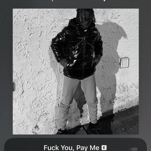 **** you, Pay me (feat. Chopacito) [Explicit]