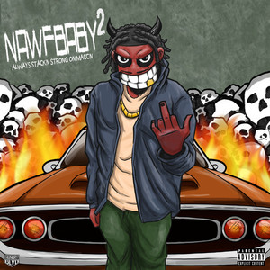 Nawfbaby2 (Always Stackn Strong On Maccn) [Explicit]