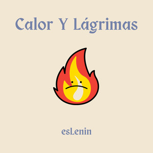 Calor Y Lágrimas