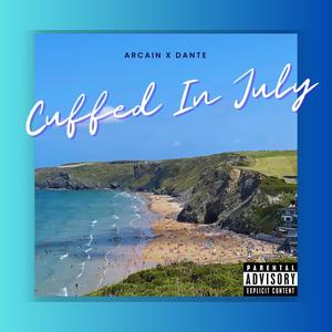 Cuffed In July (Explicit)