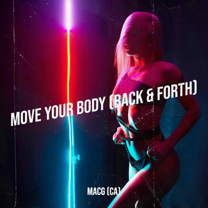 Move Your Body (Back & Forth)