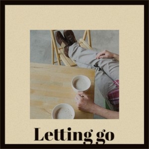 Letting go