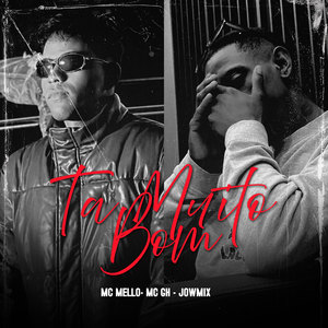 Ta Muito Bom (Explicit)