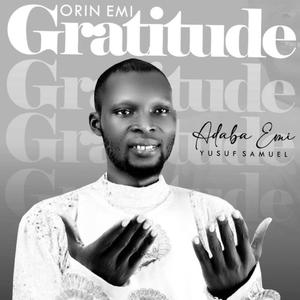 ORIN EMI, GRATITUDE