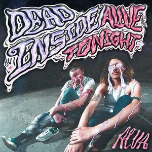 Dead Inside / Alive Tonight (Explicit)