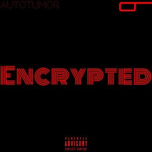 Encrypted (feat. AutoTumor)