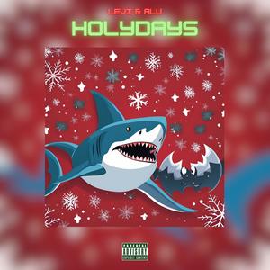 HolyDays (feat. Alu El Tiburón) (Explicit)