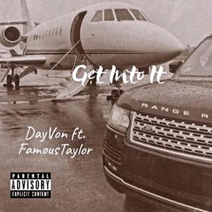 Get Into It (feat. FamousTaylor)