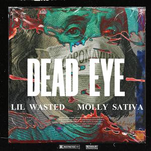 Dead Eye (feat. Molly Sativa) [Explicit]