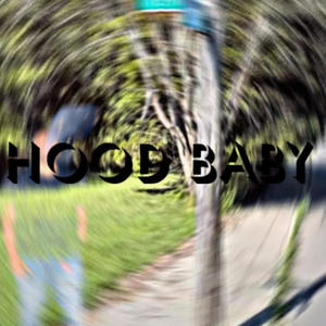 Hood Baby (Explicit)