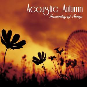 Acoustic Autumn 〜Seasoning of Songs〜