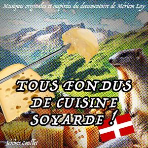 Tous fondus de cuisine savoyarde ! (Bande son du documentaire)