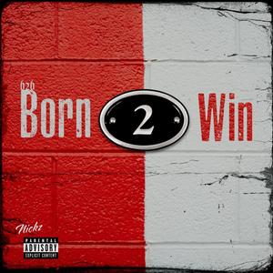 Born 2 Win (Explicit)