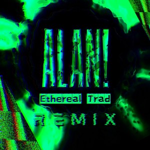 Ethereal Trad Remix
