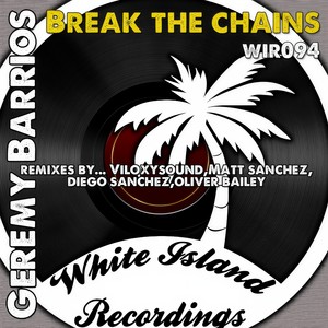 Break The Chains (Oliver Bailey Remix)