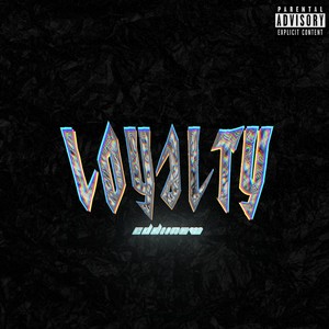 Loyalty (Explicit)