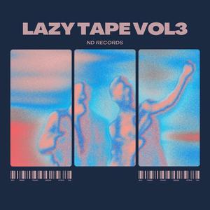 LAZY TAPE VOL 3 (Explicit)