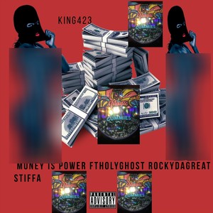 Money Is Power (feat. Holyghost, Rockydagreat & Stiffa) [Explicit]