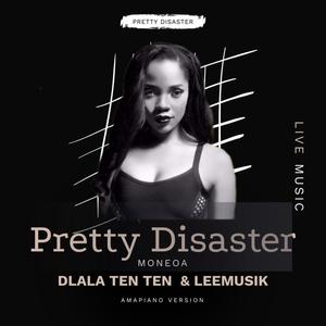 Moneoa (Pretty Disaster (Amapiano Remake) (feat. LeeMusik)