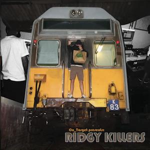 Ridgy Killers (Explicit)