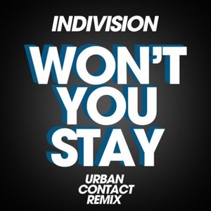 Won't You Stay (Urban Contact Remix)