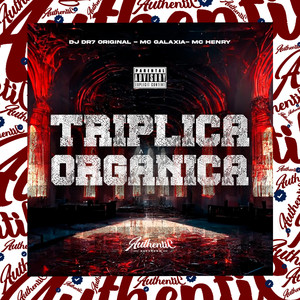 Triplica Orgânica (Explicit)