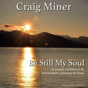 Be Still My Soul (feat. Tamilisa Miner)