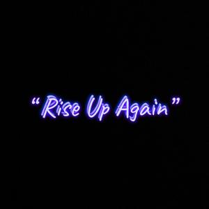 Rise Up Again (Explicit)