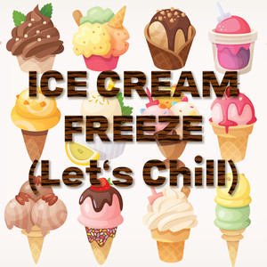 Ice Cream Freeze (Let's Chill) (Instrumental)