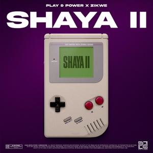 Shaya ll (feat. Zikwe)