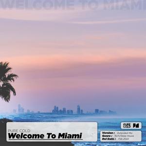 Welcome To Miami (Extended Mix)