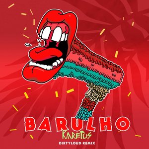 Barulho (Dirtyloud Remix)