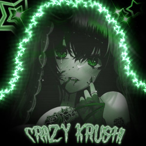 CRAZY KRUSH!