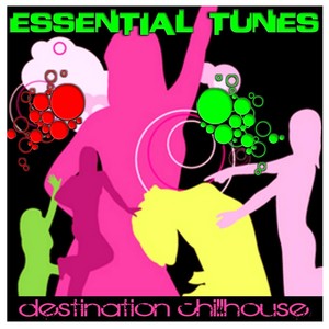 Essential Tunes - Destination Chillhouse