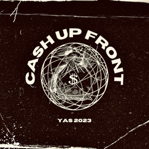CASH UP FRONT (Explicit)