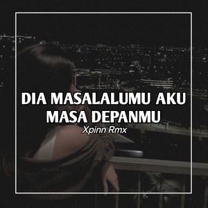 Dia Masalalumu Aku Masadepanmu (Explicit)