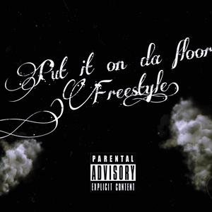 Put It On Da Floor (Freestyle) (feat. Bloxkboyliq & kbtherealistt) [Explicit]