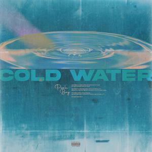 Cold Water (Explicit)