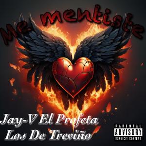 Me Mentiste (feat. Jay-V El Profeta) [Explicit]