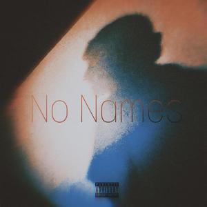 No Names! (Explicit)