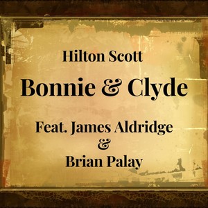 Bonnie & Clyde (feat. James Aldridge & Brian Palay)