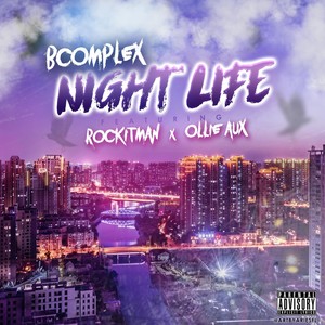 Night Life (feat. Rockitman & Ollie Aux) (Explicit)